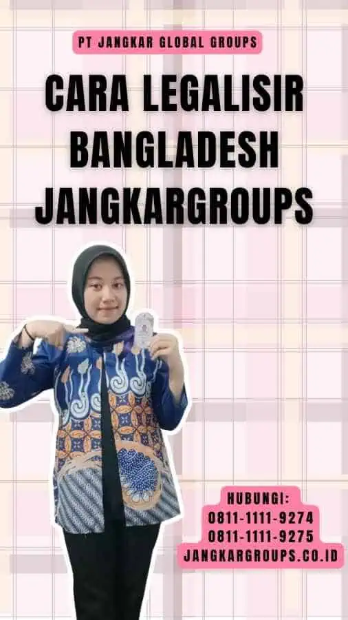 Cara Legalisir Bangladesh Jangkargroups