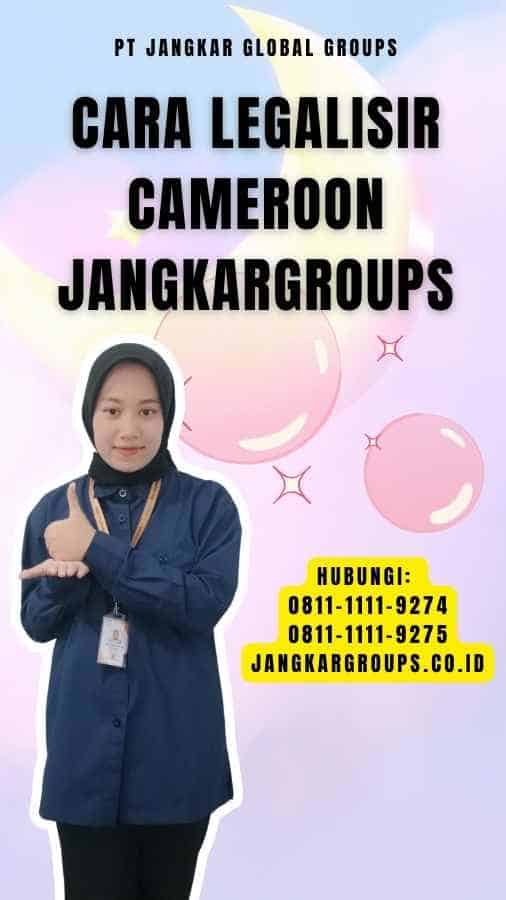 Cara Legalisir Cameroon Jangkargroups