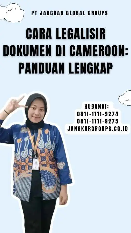 Cara Legalisir Dokumen di Cameroon Panduan Lengkap