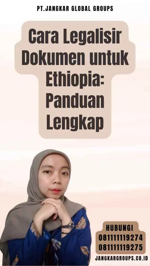 Cara Legalisir Dokumen untuk Ethiopia Panduan Lengkap