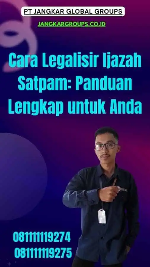 Cara Legalisir Ijazah Satpam Panduan Lengkap untuk Anda