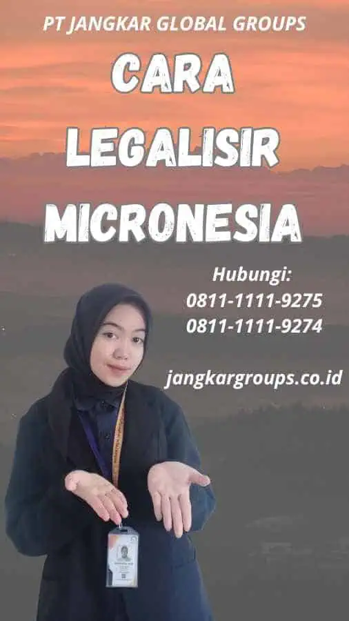 Cara Legalisir Micronesia