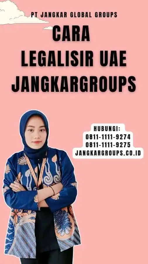 Cara Legalisir UAE Jangkargroups