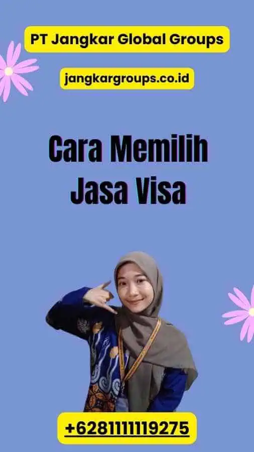 Cara Memilih Jasa Visa 