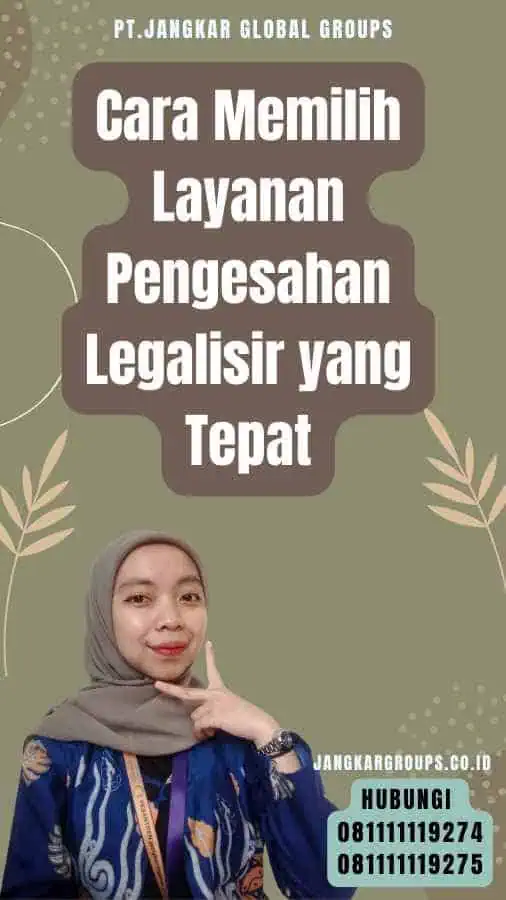 Cara Memilih Layanan Pengesahan Legalisir yang Tepat