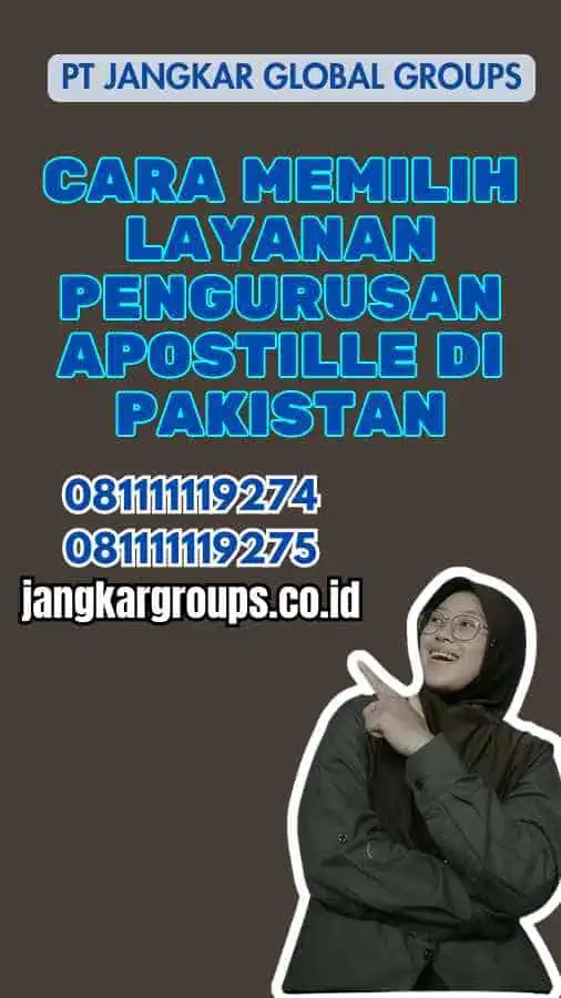 Cara Memilih Layanan Pengurusan Apostille di Pakistan