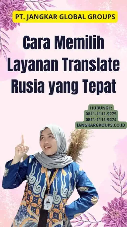 Cara Memilih Layanan Translate Rusia yang Tepat