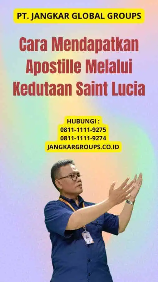 Cara Mendapatkan Apostille Melalui Kedutaan Saint Lucia