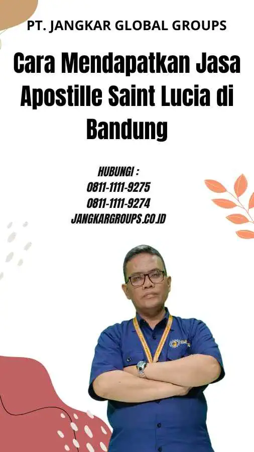 Cara Mendapatkan Jasa Apostille Saint Lucia di Bandung