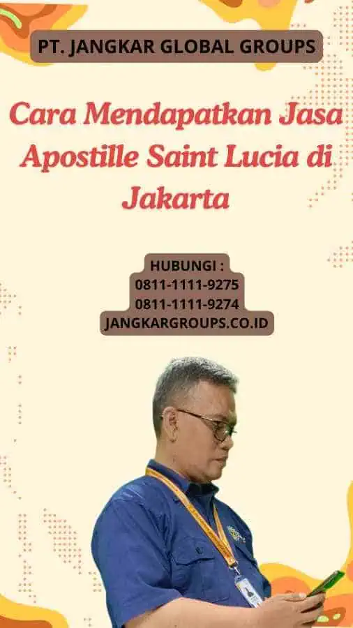 Cara Mendapatkan Jasa Apostille Saint Lucia di Jakarta