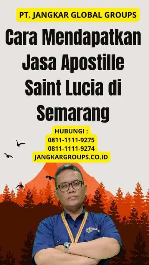 Cara Mendapatkan Jasa Apostille Saint Lucia di Semarang