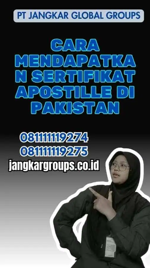 Cara Mendapatkan Sertifikat Apostille di Pakistan