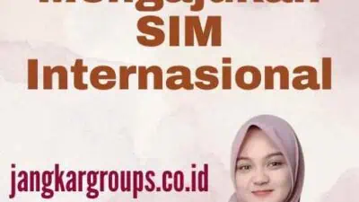 Cara Mengajukan SIM Internasional