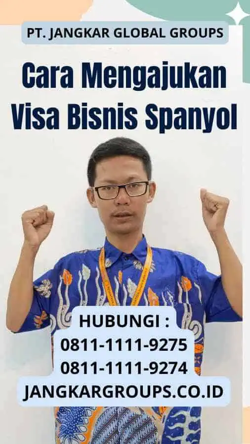 Cara Mengajukan Visa Bisnis Spanyol