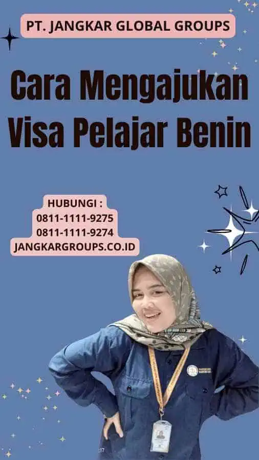 Cara Mengajukan Visa Pelajar Benin