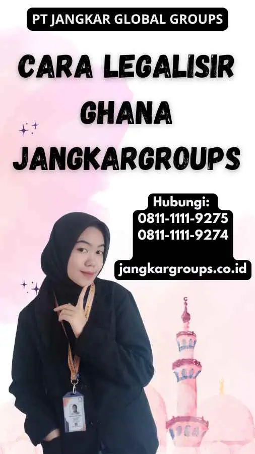 Cara legalisir Ghana Jangkargroups