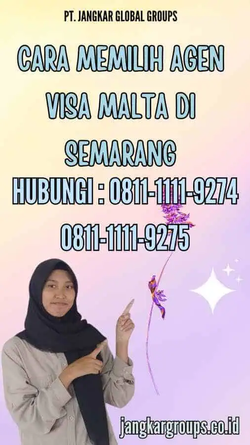 Cara memilih Agen Visa Malta di Semarang