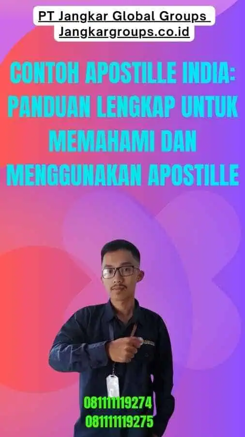 Contoh Apostille India Panduan Lengkap untuk Memahami dan Menggunakan Apostille