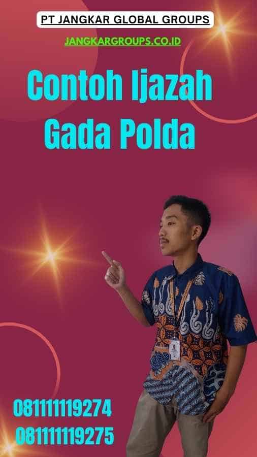 Contoh Ijazah Gada Polda