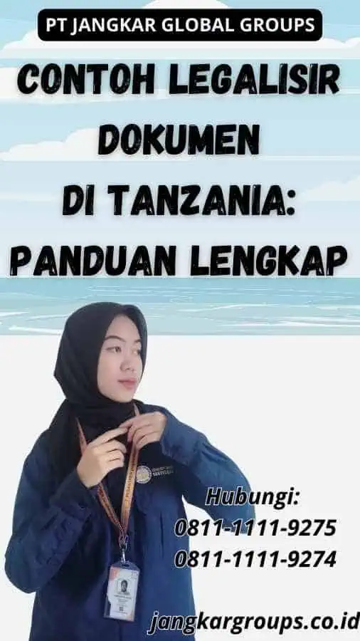 Contoh Legalisir Dokumen di Tanzania: Panduan Lengkap