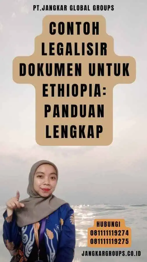 Contoh Legalisir Dokumen untuk Ethiopia Panduan Lengkap