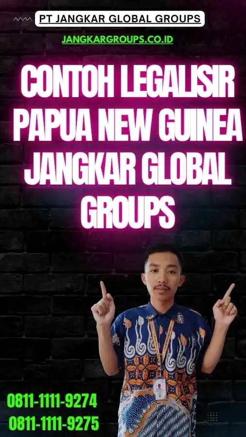 Contoh Legalisir Papua new guinea Jangkar Global Groups