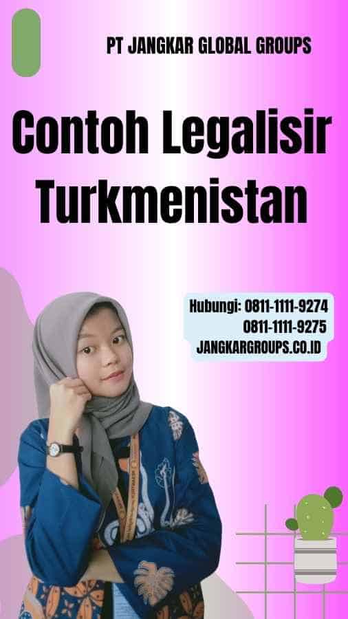 Contoh Legalisir Turkmenistan