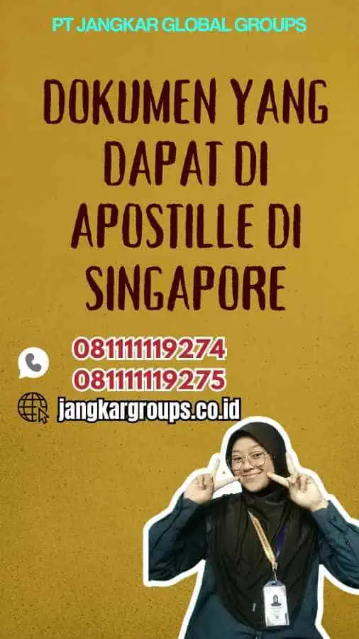 Dokumen yang Dapat Di apostille di Singapore