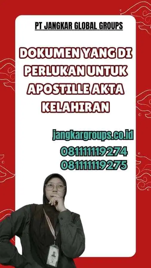 Dokumen yang Di perlukan untuk Apostille Akta Kelahiran