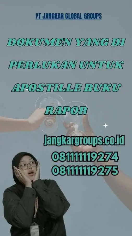 Dokumen yang Di perlukan untuk Apostille Buku Rapor