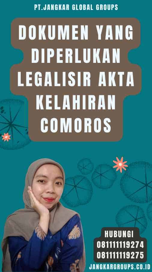 Dokumen yang Diperlukan legalisir Akta Kelahiran Comoros