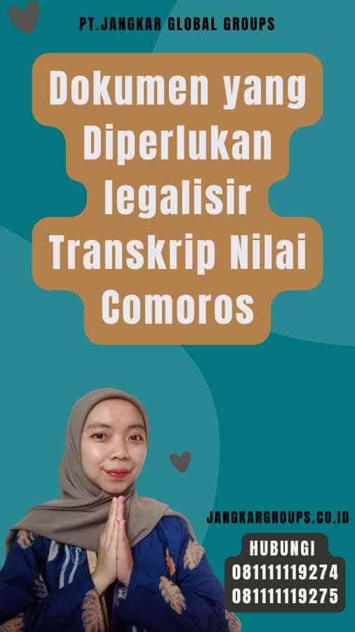 Dokumen yang Diperlukan legalisir Transkrip Nilai Comoros