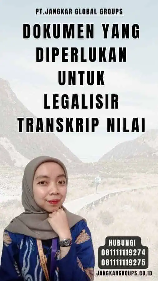 Dokumen yang Diperlukan untuk Legalisir Transkrip Nilai