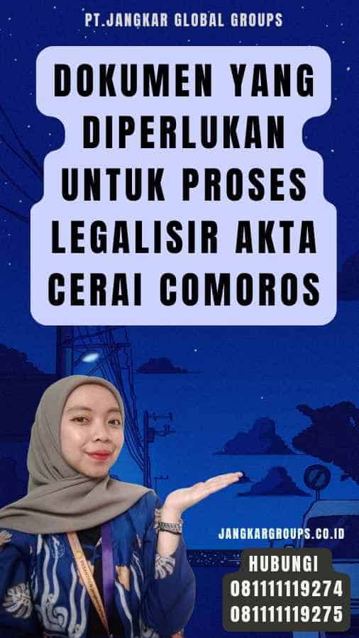 Dokumen yang Diperlukan untuk Proses legalisir Akta Cerai Comoros