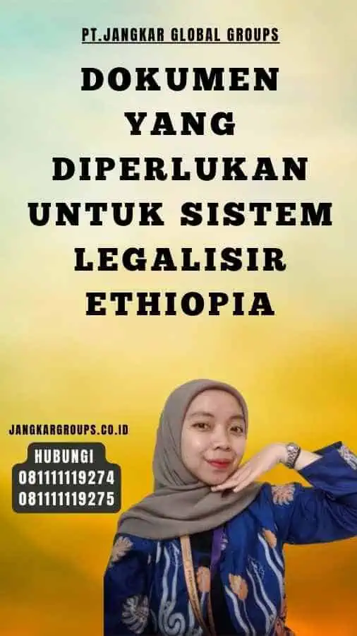 Dokumen yang Diperlukan untuk Sistem legalisir Ethiopia