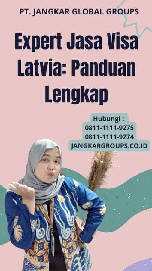 Expert Jasa Visa Latvia: Panduan Lengkap