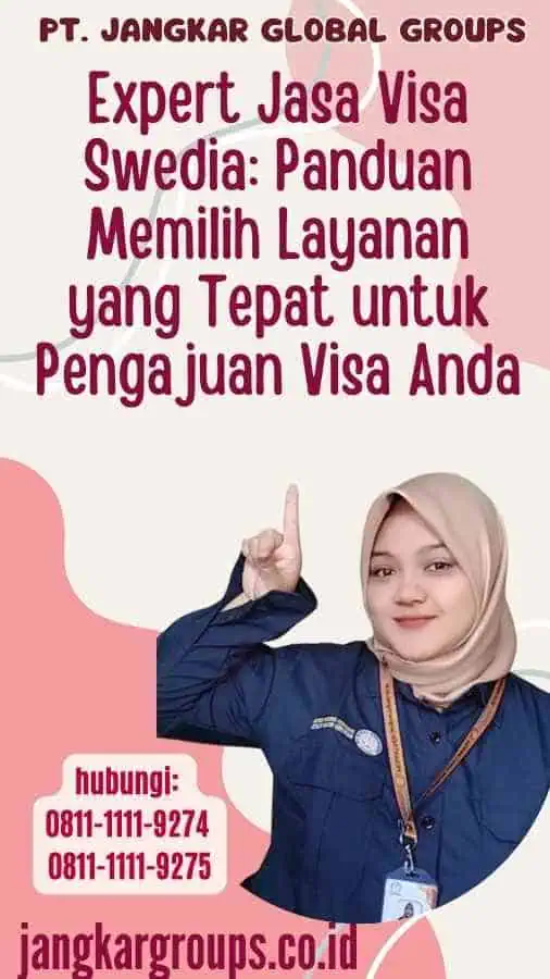 Expert Jasa Visa Swedia Panduan Memilih Layanan yang Tepat untuk Pengajuan Visa Anda