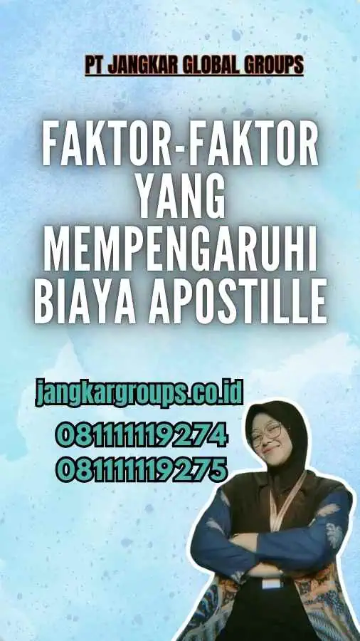 Faktor-Faktor yang Mempengaruhi Biaya Apostille