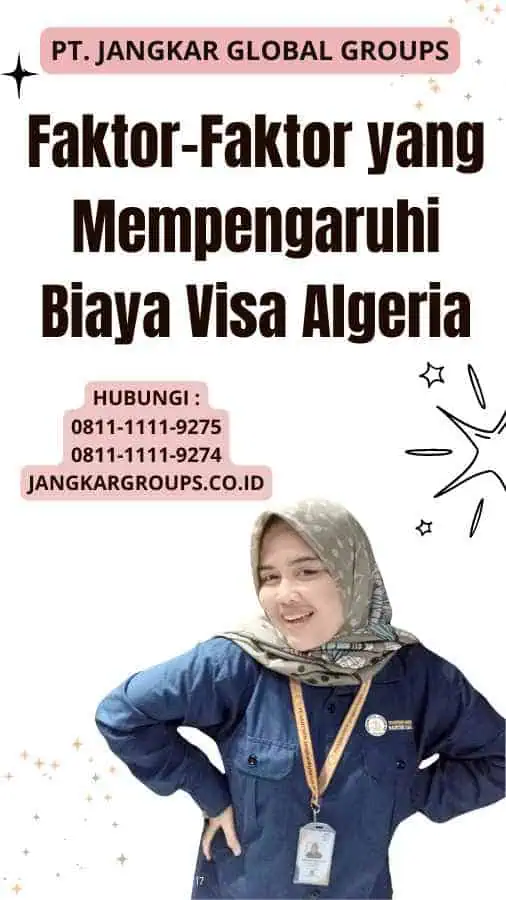 Faktor-Faktor yang Mempengaruhi Biaya Visa Algeria