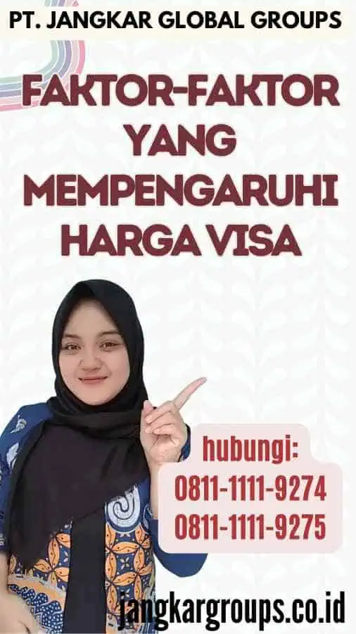 Faktor-Faktor yang Mempengaruhi Harga Visa