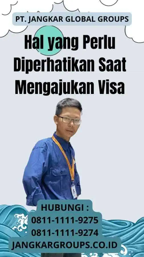 Hal yang Perlu Diperhatikan Saat Mengajukan Visa : Prosedur Visa Pelajar Spanyol