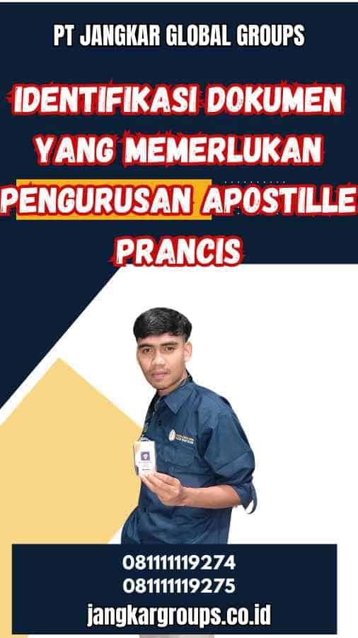 Identifikasi Dokumen yang Memerlukan Pengurusan Apostille Prancis