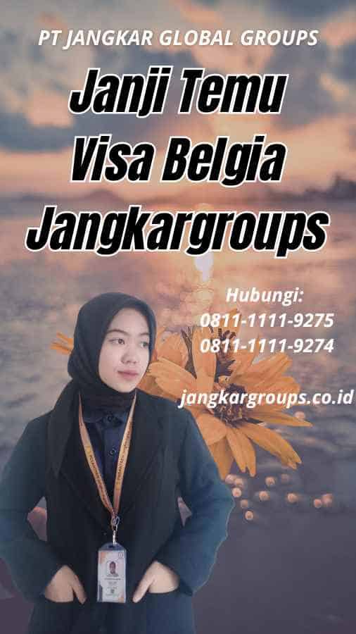 Janji Temu Visa Belgia Jangkargroups