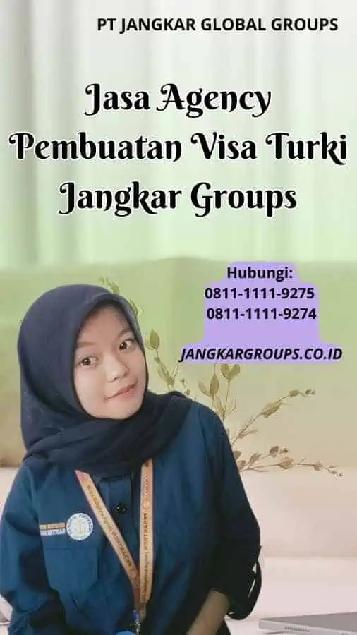 Jasa Agency Pembuatan Visa Turki Jangkar Groups