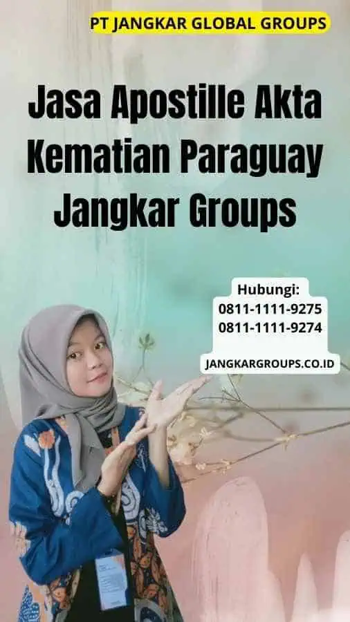 Jasa Apostille Akta Kematian Paraguay Jangkar Groups