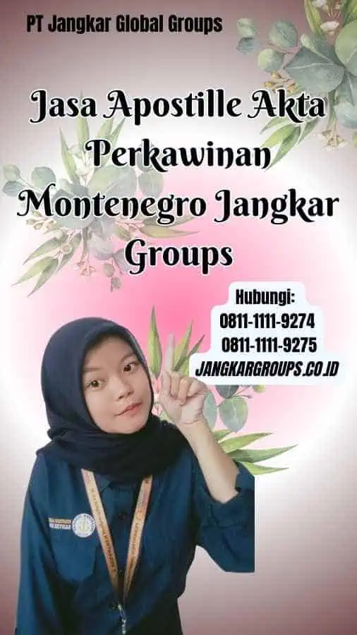 Jasa Apostille Akta Perkawinan Montenegro Jangkar Groups