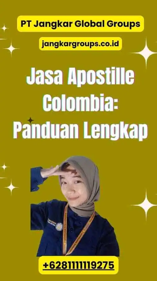 Jasa Apostille Colombia: Panduan Lengkap