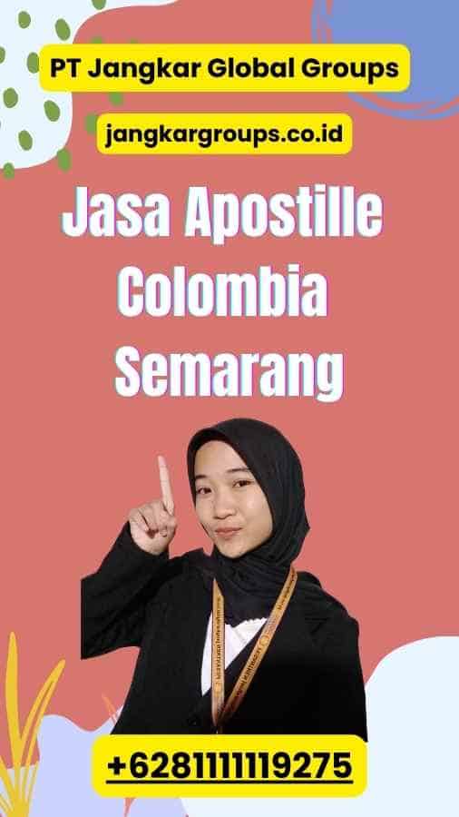 Jasa Apostille Colombia Semarang
