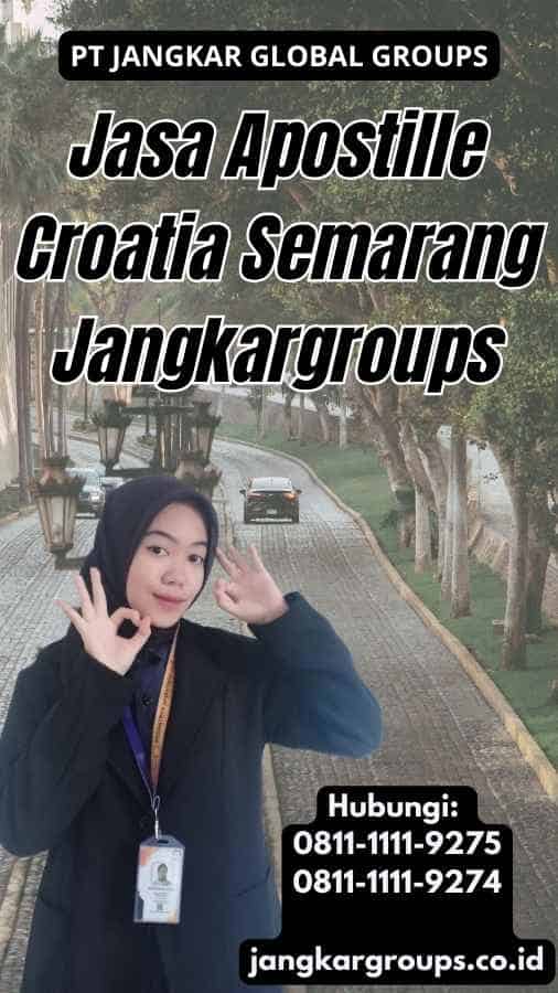 Jasa Apostille Croatia Semarang Jangkargroups