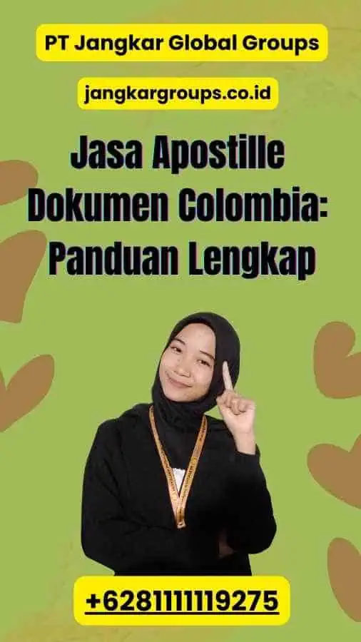 Jasa Apostille Dokumen Colombia: Panduan Lengkap